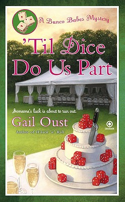 'Til Dice Do Us Part: A Bunco Babes Mystery