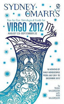 Sydney Omarr's Day-by-Day Astrological Guide for the Year 2012: Virgo