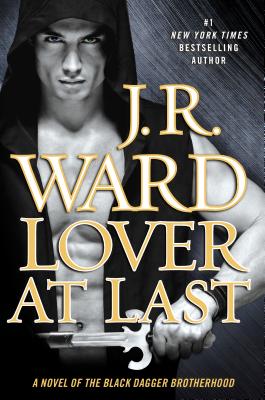 Lover At Last: A Novel of the Black Dagger Brotherhood