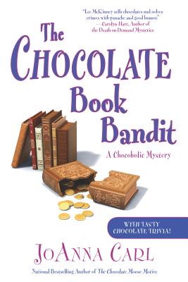 CHOCOLATE BOOK BANDIT: A CHOCOHOLIC MYSTERY - WITH TASTY CHOCOLATE TRIVIA!