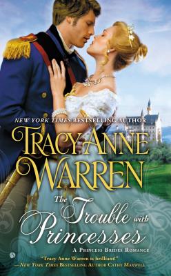 The Trouble With Princesses (A Princess Brides Romance)