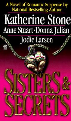 Sisters & Secrets: A Novel in Four Parts