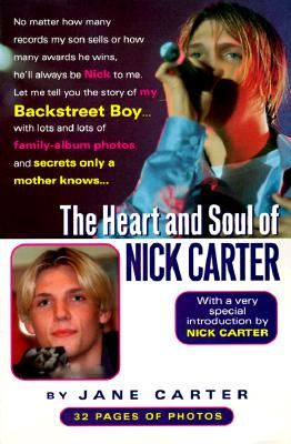 Image for The Heart and Soul of Nick Carter The Heart and Soul of Nick Carter
