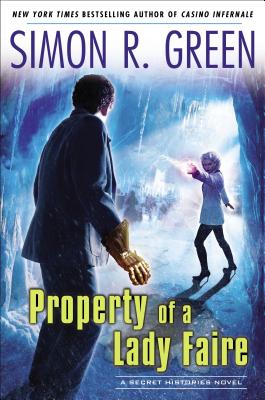 Property Of A Lady Faire: A Secret Histories Novel