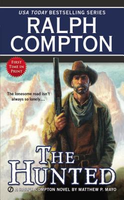 Ralph Compton The Hunted (Ralph Compton Novels)