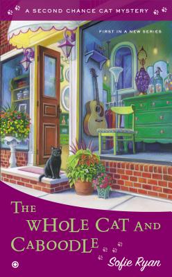 The Whole Cat and Caboodle (Second Chance Cat Mystery)