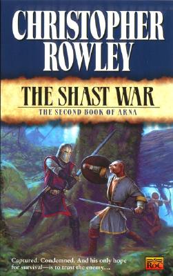 The Shasht War: The Second Book of Arna (Arna (NAL))