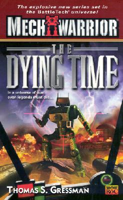 Mechwarrior #5: The Dying Time