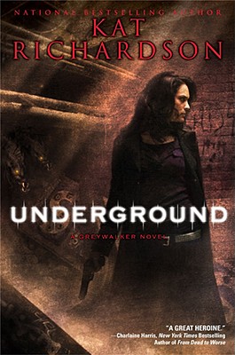 Underground: A Greywalker Novel.
