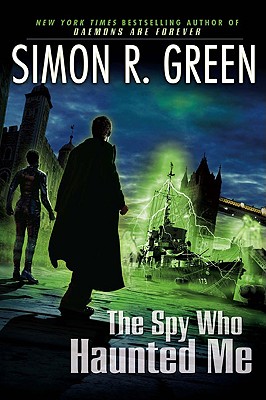The Spy Who Haunted Me (Secret Histories, Book 3)