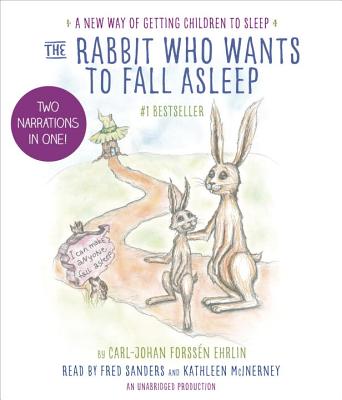 The Rabbit Who Wants to Fall Asleep: A New Way of Getting Children to Sleep