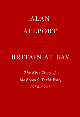 Britain at Bay: The Epic Story of the Second World War, 1938-1941