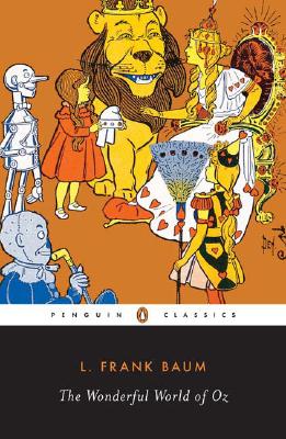 The Wonderful Wizard of Oz (Penguin Classics)