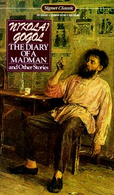 Diary of a Madman and Other Stories: The Nose; The Carriage; The Overcoat; Taras Bulba