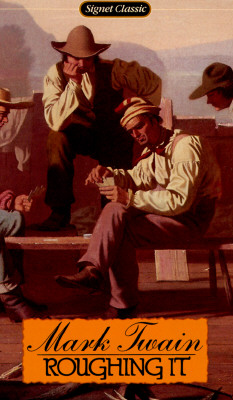 Roughing It (Signet Classics (Paperback))