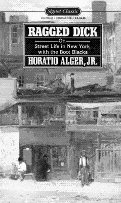 Image for Ragged Dick Or, Street Life in New York with the Boot-Blacks (Signet Classics)