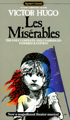 Les Miserables: Complete and Unabridged (Signet Classics)