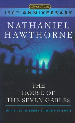 The House of the Seven Gables (Signet Classics)