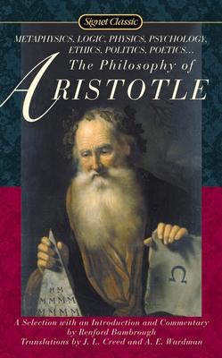 The Philosophy of Aristotle (Signet Classics)
