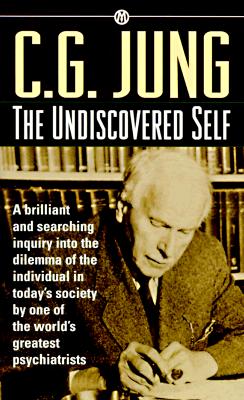 The Undiscovered Self (Mentor)