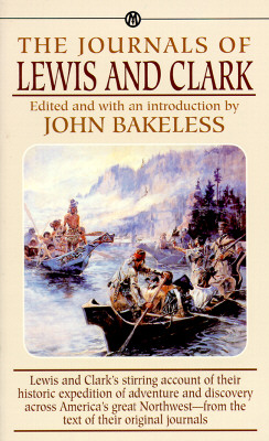 Journals of Lewis and Clark: A New Selection