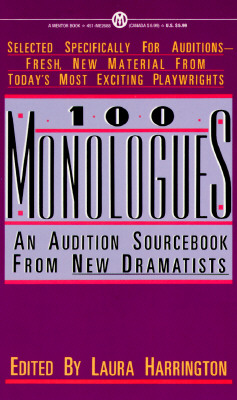 100 Monologues: An Audition Sourcebook from New Dramatists (Mentor Series)