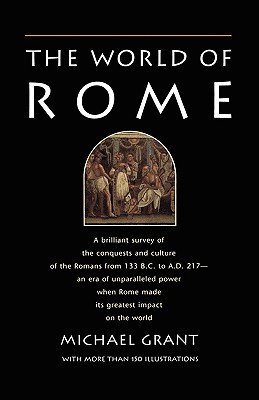 The World of Rome; The World of Rome