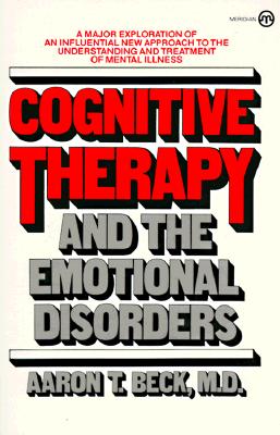 Cognitive Therapy and the Emotional Disorders