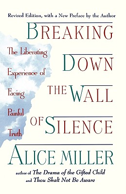 Breaking Down the Wall of Silence: The Liberating Experience of Facing Painful Truth