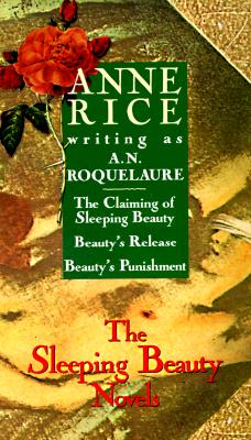 Image for The Sleeping Beauty Novels Box set: The Claiming of Sleeping Beauty / Beauty's Release / Beauty's Punishment