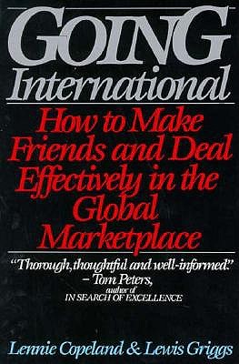 Going International: How to Make Friends and Deal Effectively in the Global Marketplace