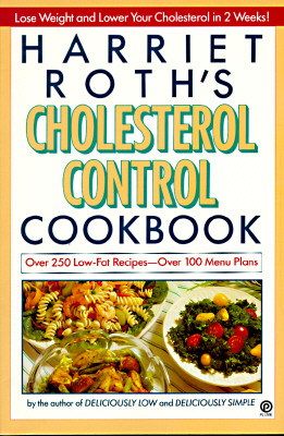 Harriet Roth's Cholesterol Control Cookbook