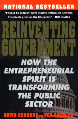 Image for Reinventing Government: How the Entrepreneurial Spirit is Transforming the Public Sector (Plume) Reinventing Government: How the Entrepreneurial Spirit is Transforming the Public Sector (Plume)