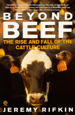 Image for Beyond Beef: The Rise and Fall of the Cattle Culture Beyond Beef: The Rise and Fall of the Cattle Culture