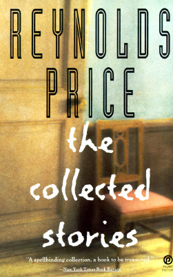 Reynolds Price The Collected Stories