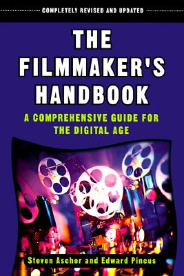 Image for The Filmmaker's Handbook: A Comprehensive Guide for the Digital Age