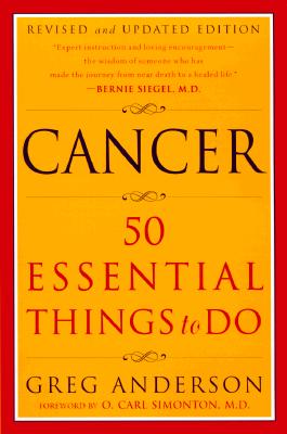 Image for Cancer: 50 Essential Things to Do: Revised and Updated Edition
