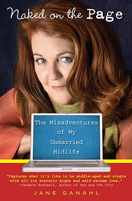 Naked on the Page: The Misadventures of My Unmarried Life