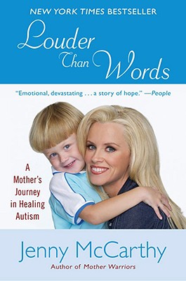 Louder Than Words: A Mother's Journey in Healing Autism