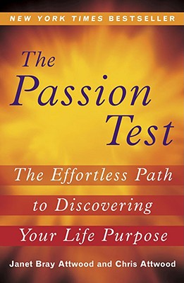 Image for The Passion Test: The Effortless Path to Discovering Your Life Purpose