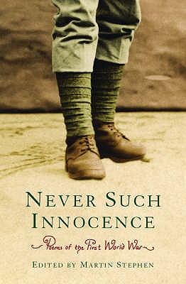 Poems of the First World War : Never Such Innocence (Everyman)