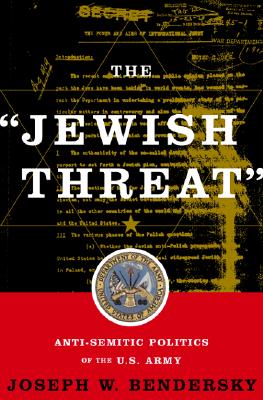 Jewish Threat Anti-Semitic Politics of the American Army