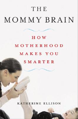 The Mommy Brain