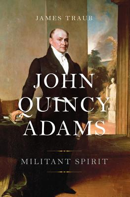 Image for John Quincy Adams: Militant Spirit
