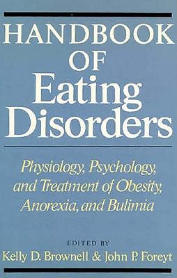 Image for Handbook of Eating Disorders: Psychology, Physiology, And Treatment