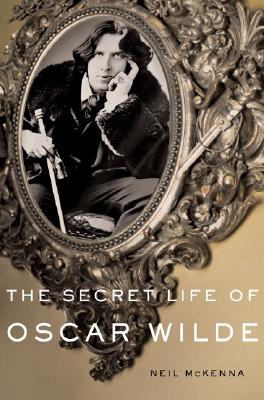 Secret Life of Oscar Wilde: An Intimate Biography