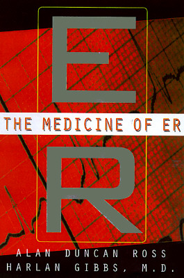 Image for The Medicine of ER: Or, How We Almost Die
