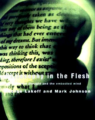 Philosophy In The Flesh: The Embodied Mind And Its Challenge To Western Thought