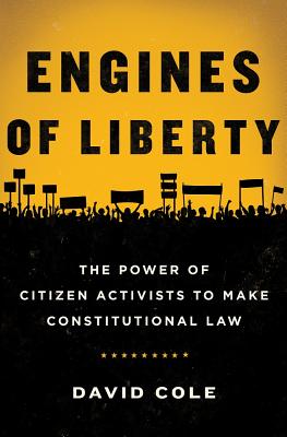 Image for Engines of Liberty: The Power of Citizen Activists to Make Constitutional Law