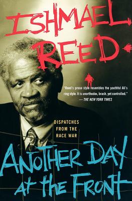 Another Day At The Front: Dispatches From The Race War